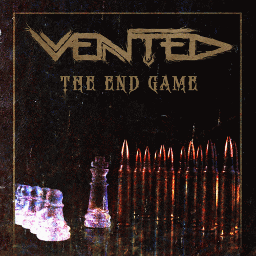 Vented : The End Game